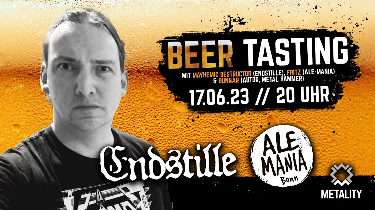 17. Metality Beer Tasting mit Endstille und der Ale-Mania Brauerei