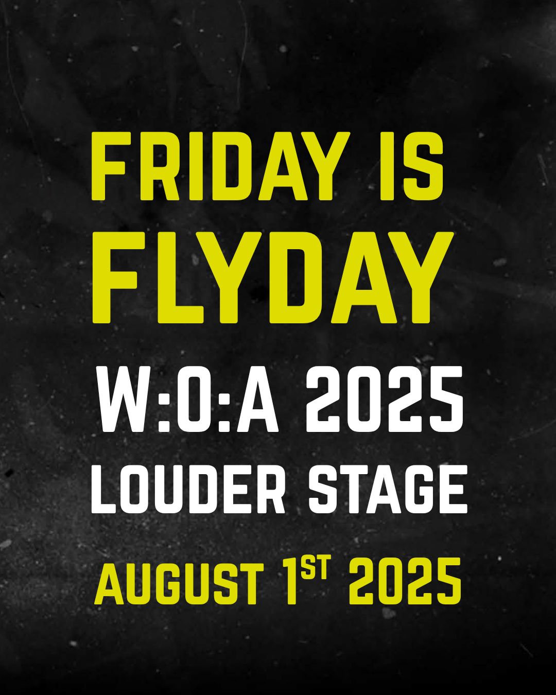 Friday is Flyday x W:O:A 2025 – Nur fliegen ist schöner!! 